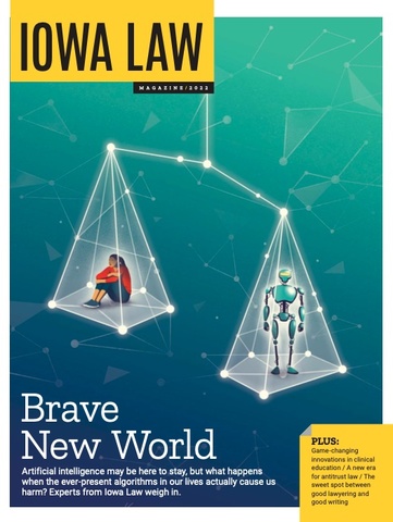 The cover page of the Iowa Law Magazine highlighting a feature story on When Algorithms Harm Us.