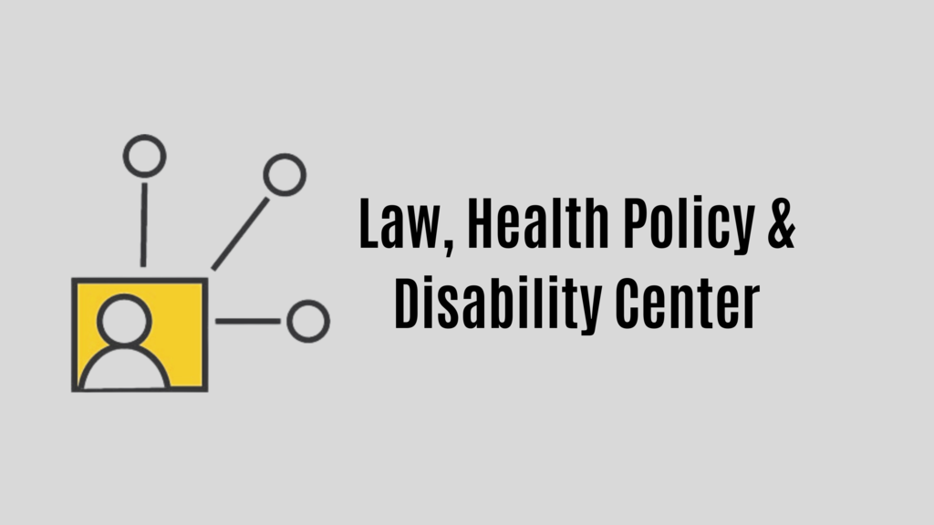 Law, Health Policy & Disability Center at Iowa Law